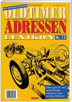 Oldtimer-Adressen-Lexikon. In- und ausländische Adressen rund um den Oldtimer