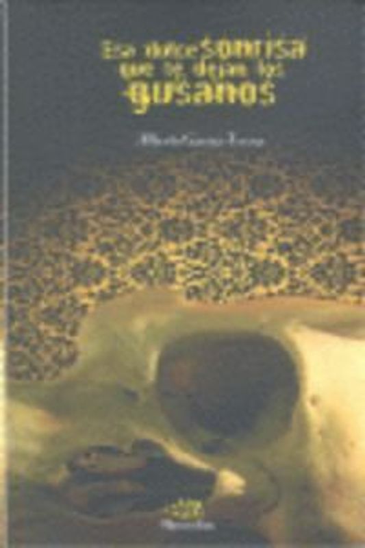 Esa dulce sonrisa que te dejan los gusanos