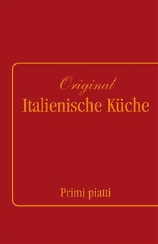 Original Italienische Küche Band 1