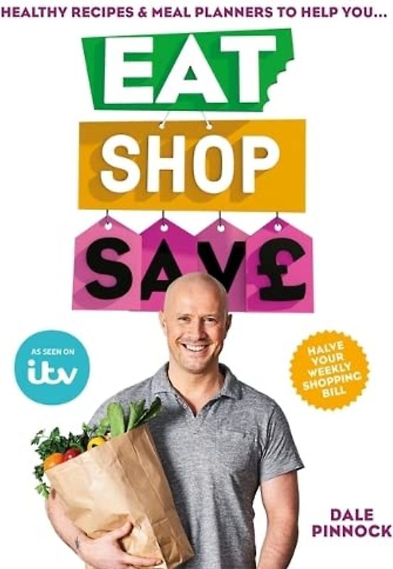 Eat Shop Save: Recipes & mealplanners to help you EAT healthier, SHOP smarter and SAVE serious money at the same time