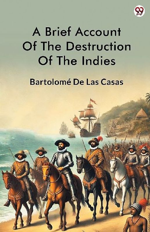 A Brief Account Of The Destruction Of The Indies