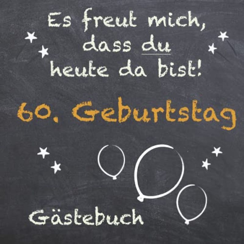 Gästebuch 60. Geburtstag zum ausfüllen / Gästebuch mit Fragen / Geschenk für Mann und Frau / Buch für Glückwünsche / Besonderes Geschenk