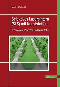 Selektives Lasersintern (SLS) mit Kunststoffen