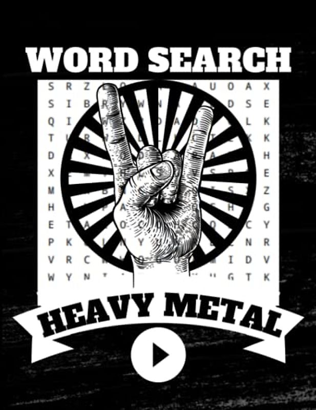 Heavy Metal Word Search: Large Print Word Search Puzzle Book For Adults And HEAVY METAL Lovers With Famous Bands And Music