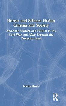 Horror and Science Fiction Cinema and Society
