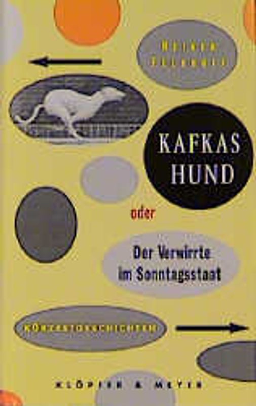 Kafkas Hund oder Der Verwirrte im Sonntagsstaat