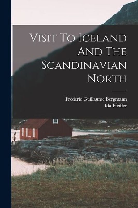 Visit To Iceland And The Scandinavian North