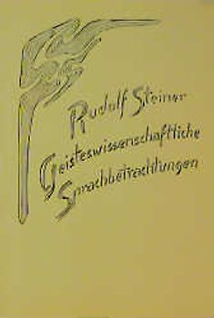 Geisteswissenschaftliche Sprachbetrachtungen. Eine Anregung für Erzieher....
