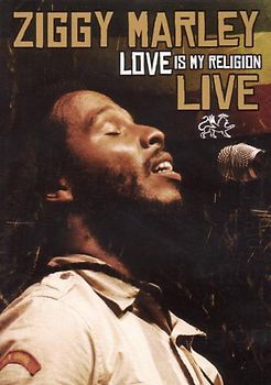 Ziggy Marley - Love Is My Religion: Live