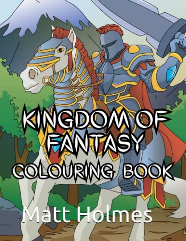 Kingdom of Fantasy: Colouring Book For Children & Adults