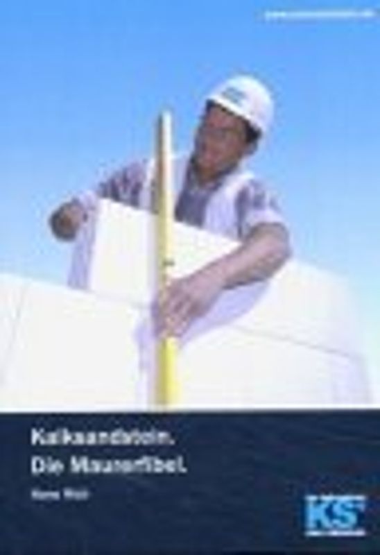 Kalksandstein. Die Maurerfibel.