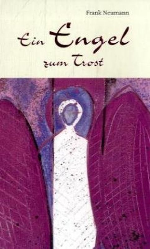 Ein Engel zum Trost