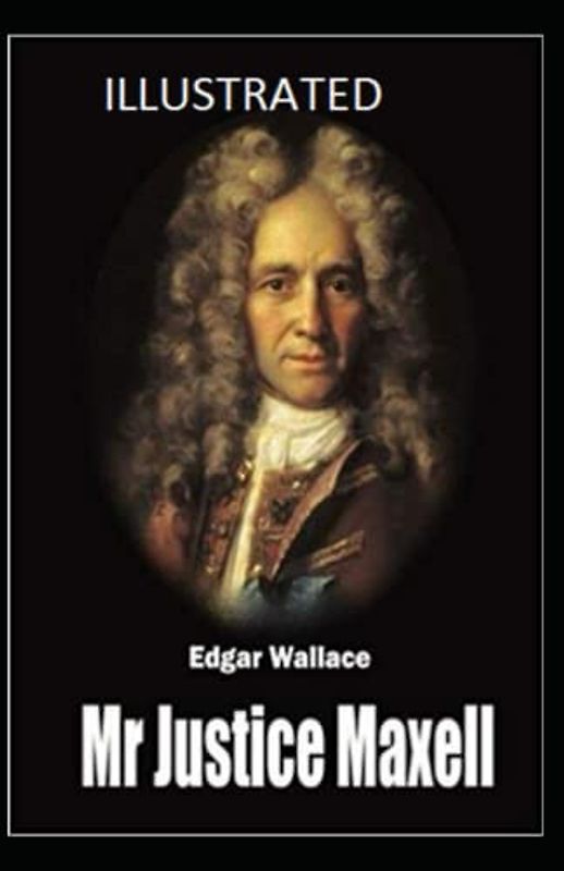 Mr Justice Maxell Illustrated
