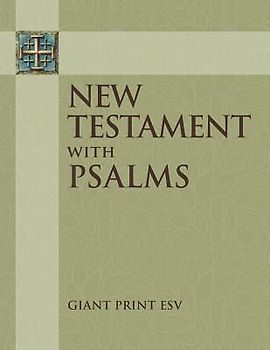 New Testament with Psalms: Giant Print ESV