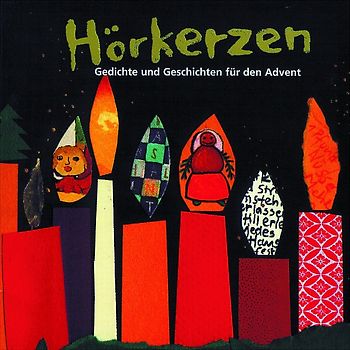 Hörkerzen - Gedichte und Geschichten für den Advent