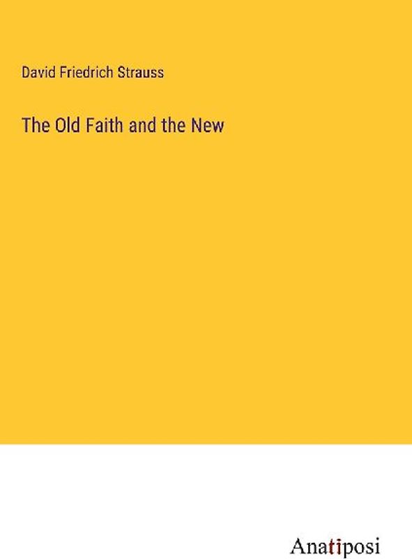 The Old Faith and the New