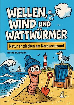 Wellen, Wind und Wattwürmer
