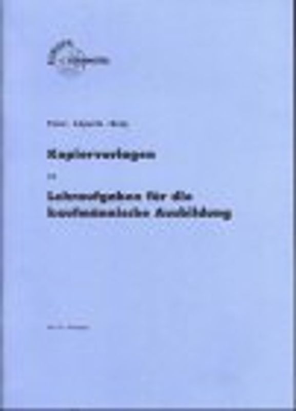 Kopiervorlagen zu Lehraufgaben für die Kaufmännische Ausbildung
