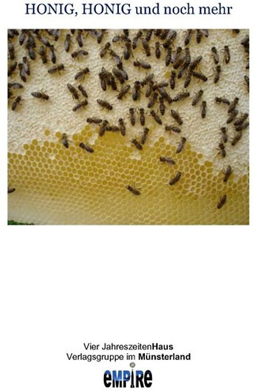 Honig, Honig und noch mehr