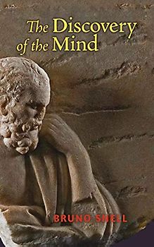 The Discovery of the Mind: The Greek Origins of European Thought