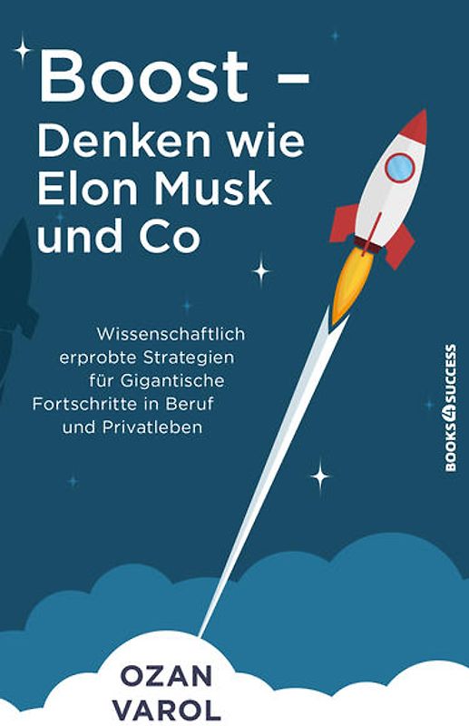 Boost - Denken wie Elon Musk und Co
