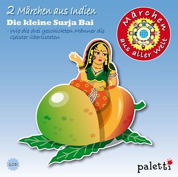 Märchen aus aller Welt: 2 Märchen aus Indien - Die kleine Surja Bai