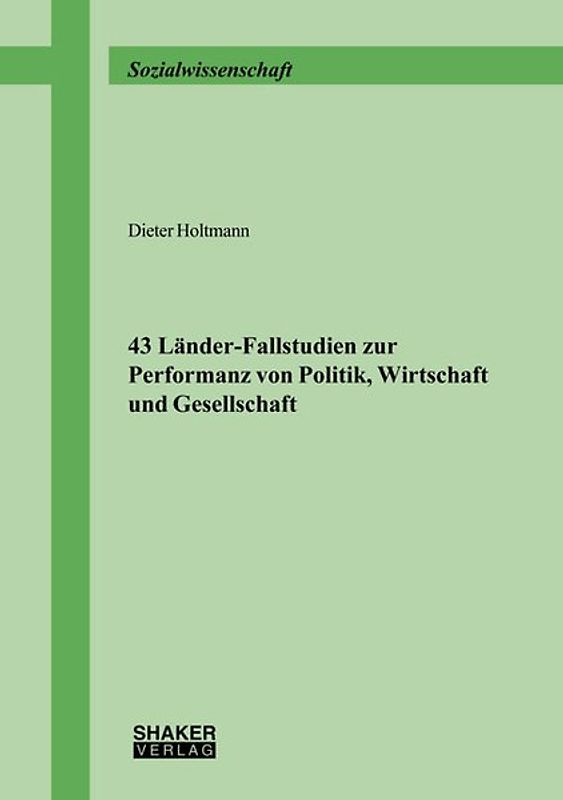 43 Länder-Fallstudien zur Performanz von Politik, Wirtschaft und Gesellschaft