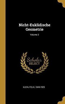 Nicht-Euklidische Geometrie; Volume 2