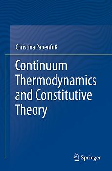 Continuum Thermodynamics and Constitutive Theory