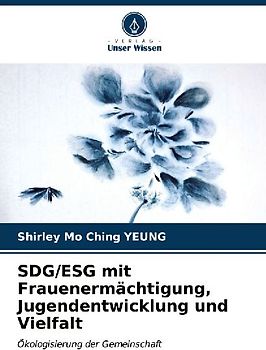 SDG/ESG mit Frauenermächtigung, Jugendentwicklung und Vielfalt