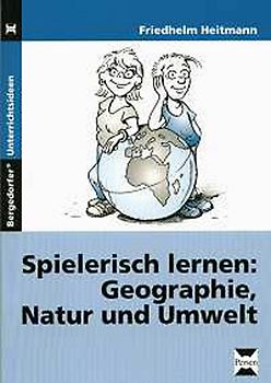 Spielerisch lernen: Geographie, Natur ...