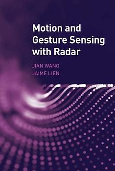 Motion and Gesture Sensing With Radar (Artech House Radar Library)
