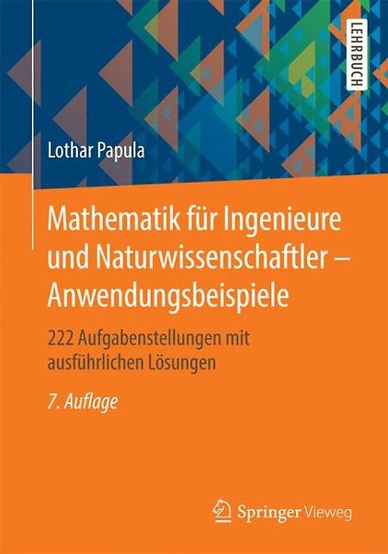 Mathematik für Ingenieure und Naturwissenschaftler - Anwendungsbeispiele