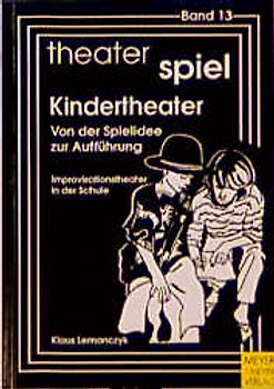 Kindertheater: Von der Spielidee zur Aufführung