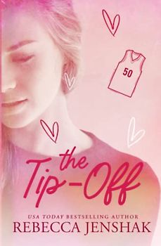 The Tip-Off: A College Sports Romance (Smart Jocks, Band 3)