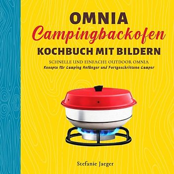 Omnia Campingbackofen Kochbuch Mit Bildern