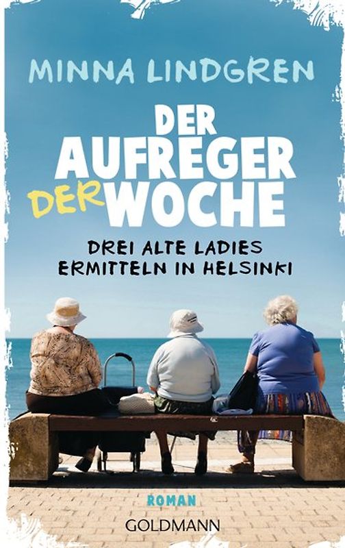 Der Aufreger der Woche. Drei alte Ladies ermitteln in Helsinki 2 - Roman