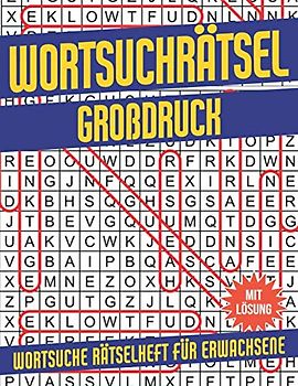 Wortsuchrätsel Großdruck: Wortsuche Rätselheft für Erwachsene mit Lösung