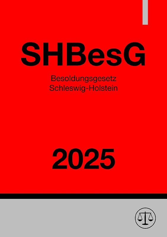 Besoldungsgesetz Schleswig-Holstein - SHBesG 2025