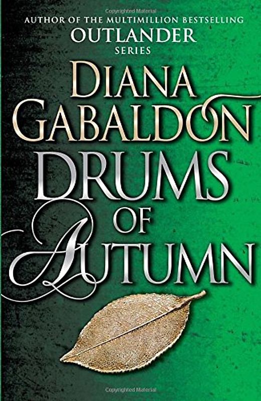 Drums Of Autumn: (Outlander 4) - Gabaldon, Diana