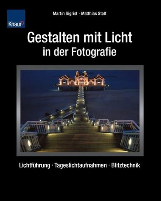 Gestalten mit Licht in der Fotografie
