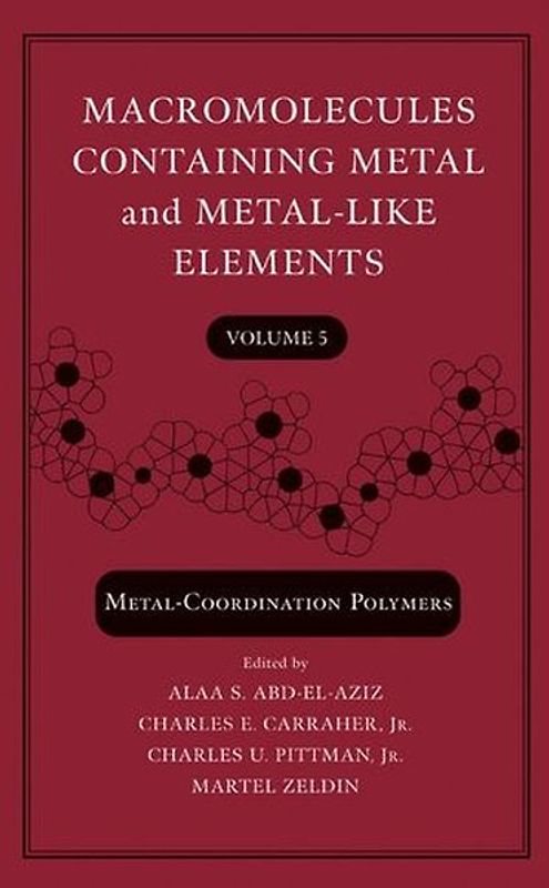 Macromolecules Containing Metal and Metal-Like Elements