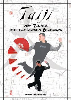 Taiji - vom Zauber der fliessenden Bewegung