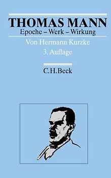 Mann. Thomas Mann. Epoche - Werk - Wirkung