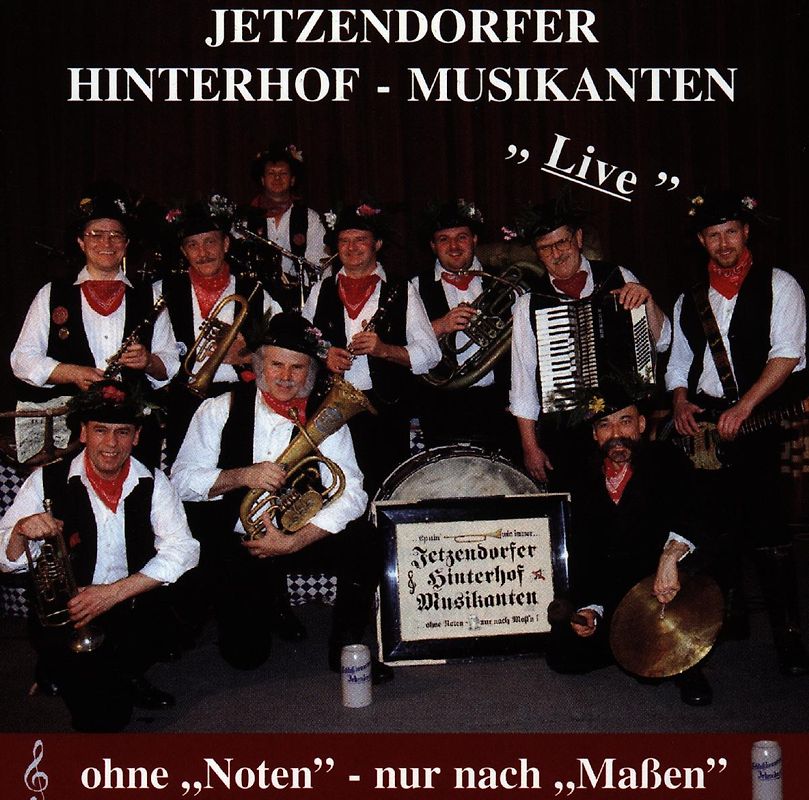 Jetzendorfer Hinterhofmusikanten - "Live" Ohne "Noten"-Nur Nach "Massen"