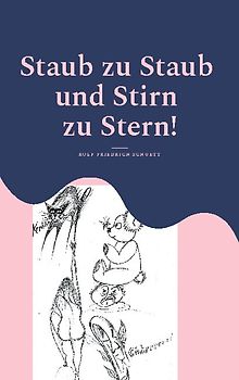 Staub zu Staub und Stirn zu Stern!