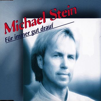 Michael Stein - Für Immer Gut Drauf
