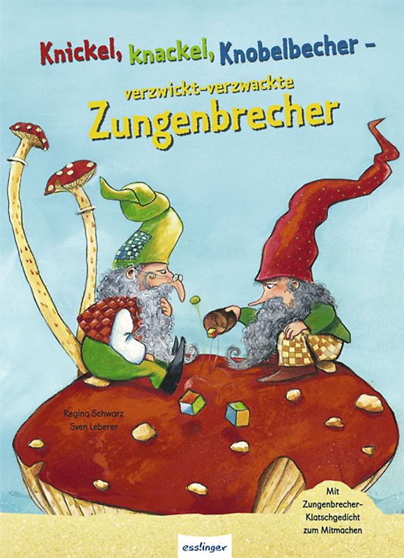 Knickel, knackel, Knobelbecher – verzwickt-verzwackte Zungenbrecher