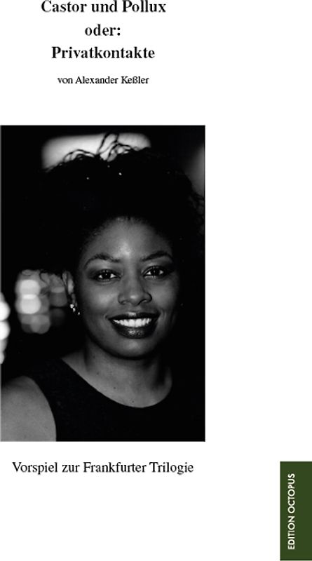 Castor und Pollux oder: Privatkontakte