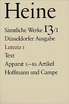 Sämtliche Werke. Historisch-kritische Gesamtausgabe der Werke. Düsseldorfer Ausgabe / Lutezia I